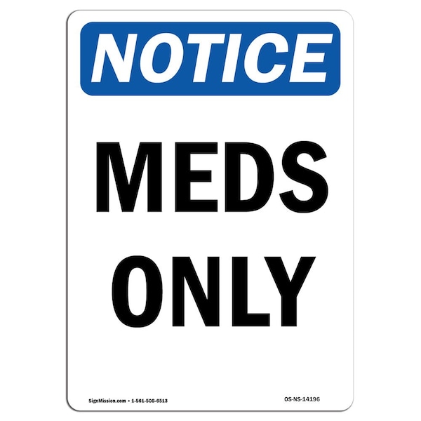 Safety Sign, OSHA Notice, 5" Height, Meds Only Sign, Portrait, 10PK